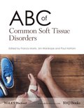 ABC of Common Soft Tissue Disorders