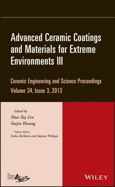 Taejin Hwang, Hua-Tay Lin - Advanced Ceramic Coatings and Materials for Extreme Environments III, Volume 34, Issue 3, E-bok