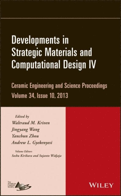 Andrew Gyekenyesi, Yanchun Zhou, Jingyang Wang, Waltraud M. Kriven - Developments in Strategic Materials and Computational Design IV, Volume 34, Issue 10, E-bok