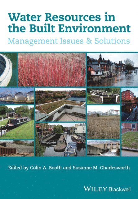 Susanne M. Charlesworth, Colin A. Booth - Water Resources in the Built Environment, E-bok