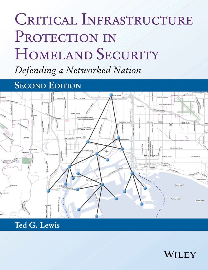 Ted G. Lewis - Critical Infrastructure Protection in Homeland Security, E-bok