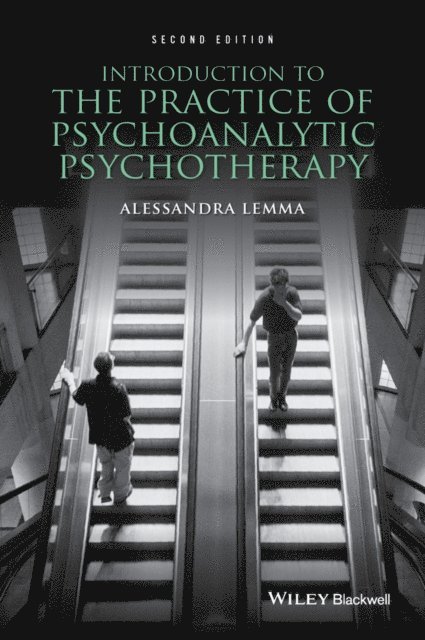 Alessandra Lemma - Introduction to the Practice of Psychoanalytic Psychotherapy, E-bok