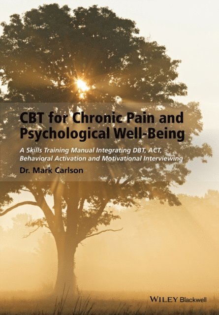 Mark Carlson - CBT for Chronic Pain and Psychological Well-Being, E-bok