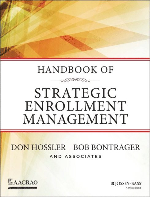 Bob Bontrager, Don Hossler - Handbook of Strategic Enrollment Management, E-bok
