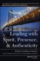 Leading with Spirit, Presence, and Authenticity