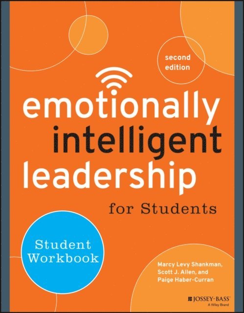 Paige Haber-Curran, Scott J. Allen, Marcy Levy Shankman - Emotionally Intelligent Leadership for Students, E-bok