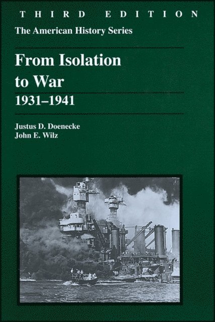 John E. Wilz, Justus D. Doenecke - From Isolation to War, E-bok