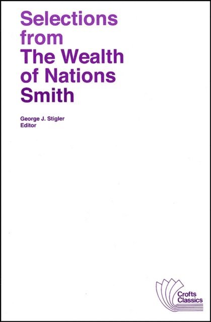 Adam Smith, George J. Stigler - Selections from The Wealth of Nations, E-bok