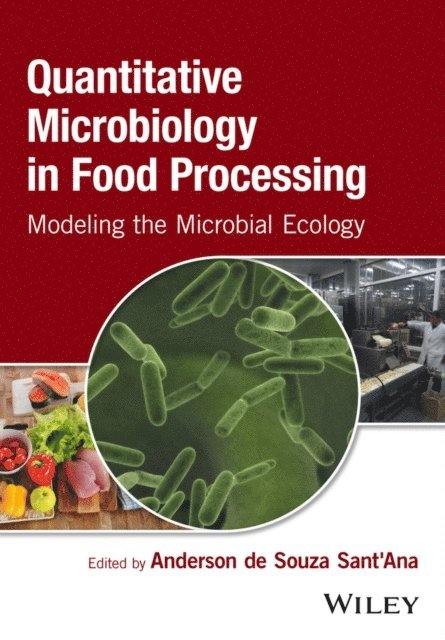 Anderson de Souza Sant'Ana - Quantitative Microbiology in Food Processing, E-bok