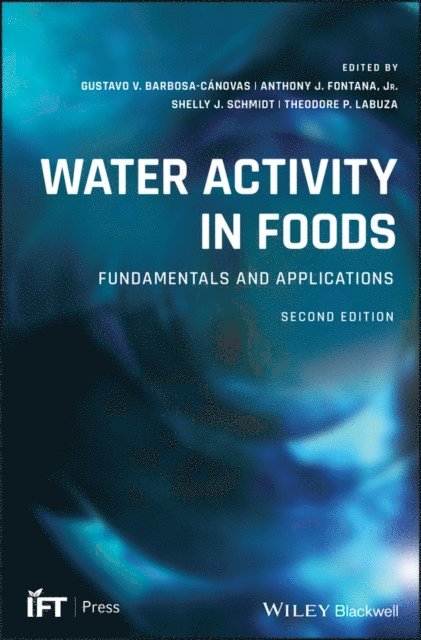 Theodore P. Labuza, Shelly J. Schmidt, Jr. Anthony J. Fontana, Gustavo V. Barbosa-C novas - Water Activity in Foods, E-bok