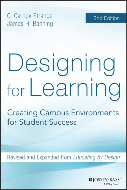 James H. Banning, C. Carney Strange - Designing for Learning, E-bok