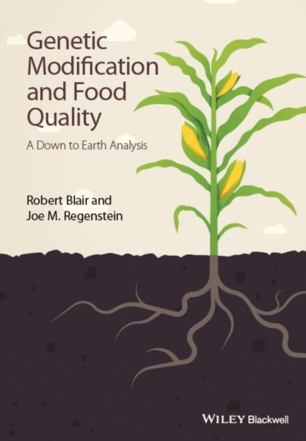 Joe M. Regenstein, Robert Blair - Genetic Modification and Food Quality, E-bok