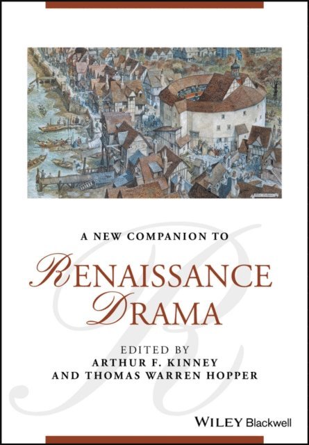 Thomas Warren Hopper, Arthur F. Kinney - New Companion to Renaissance Drama, E-bok