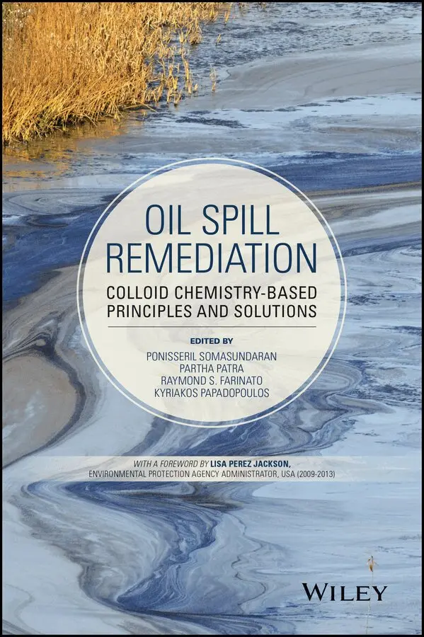 P Somasundaran - Oil Spill Remediation – Colloid Chemistry–Based Principles and Solutions. Tillgänglighet: Tillfälligt slut
