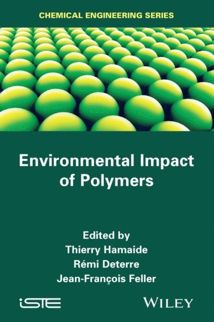 Jean-Fran ois Feller, R mi Deterre, Thierry Hamaide - Environmental Impact of Polymers, E-bok. Tillgänglighet: Lägg i varukorg