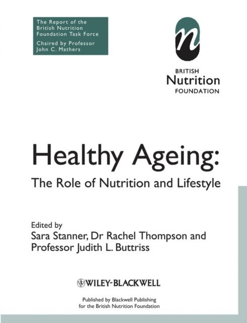 Sara Stanner, Judith L. Buttriss, Rachel Thompson - Healthy Ageing, E-bok