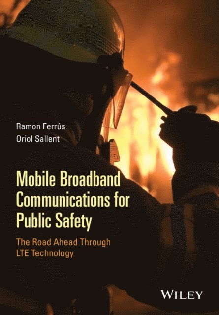 Oriol Sallent, Ramon Ferr s - Mobile Broadband Communications for Public Safety, E-bok