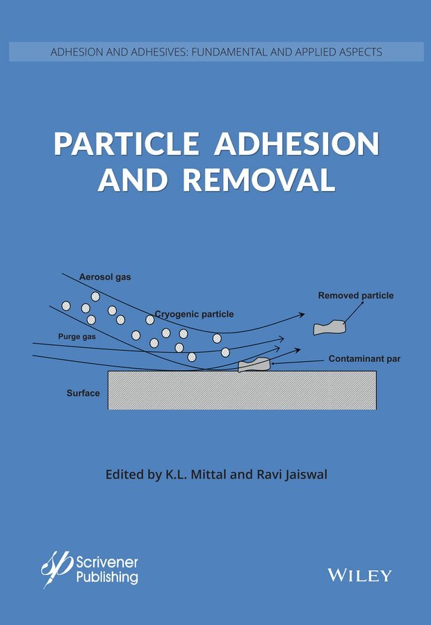K. L. Mittal, Ravi Jaiswal - Particle Adhesion and Removal, E-bok