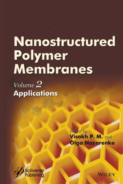 Olga B. Nazarenko, Visakh P. M. - Nanostructured Polymer Membranes, Volume 2, E-bok