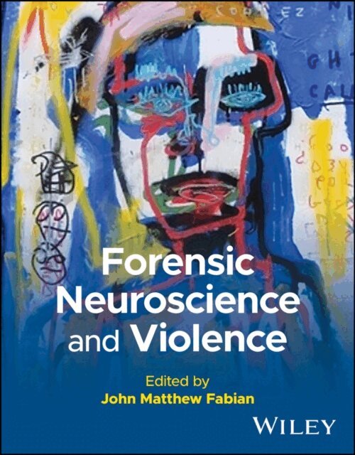 John Matthew Fabian - Forensic Neuroscience and Violence, E-bok. Tillgänglighet: Lägg i varukorg