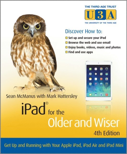 Mark Hattersley, Sean McManus - iPad for the Older and Wiser, E-bok
