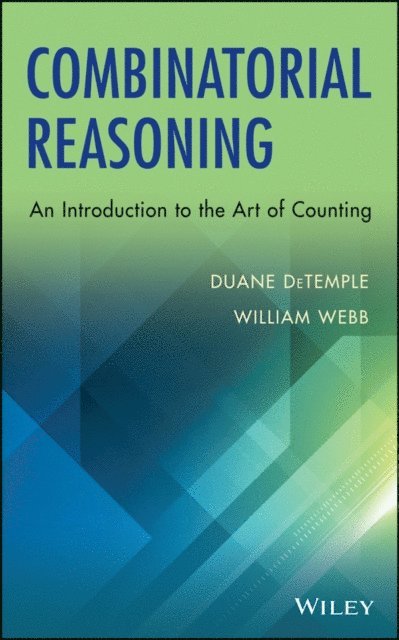 William Webb, Duane DeTemple - Combinatorial Reasoning, E-bok