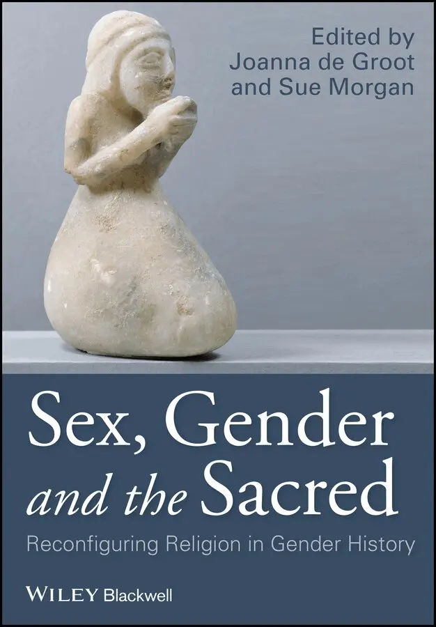 J de Groot - Sex, Gender and the Sacred – Reconfiguring Religion in Gender History. Tillgänglighet: Tillfälligt slut