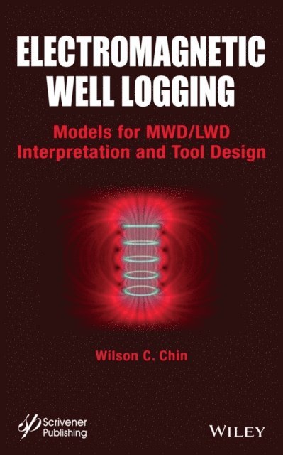 Wilson C. Chin - Electromagnetic Well Logging, E-bok