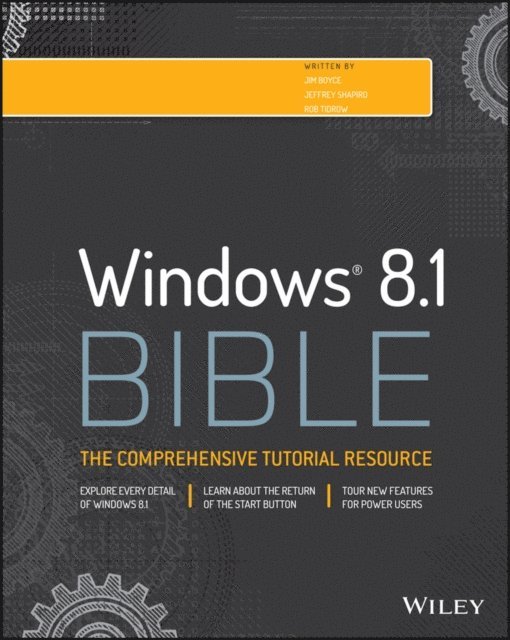 Rob Tidrow, Jeffrey R. Shapiro, Jim Boyce - Windows 8.1 Bible, E-bok