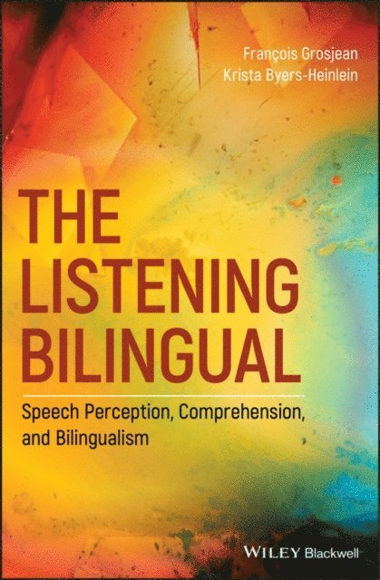 Krista Byers-Heinlein, Fran ois Grosjean - Listening Bilingual, E-bok