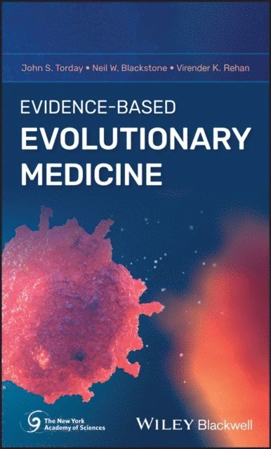 Virender K. Rehan, Neil W. Blackstone, John S. Torday - Evidence-Based Evolutionary Medicine, E-bok