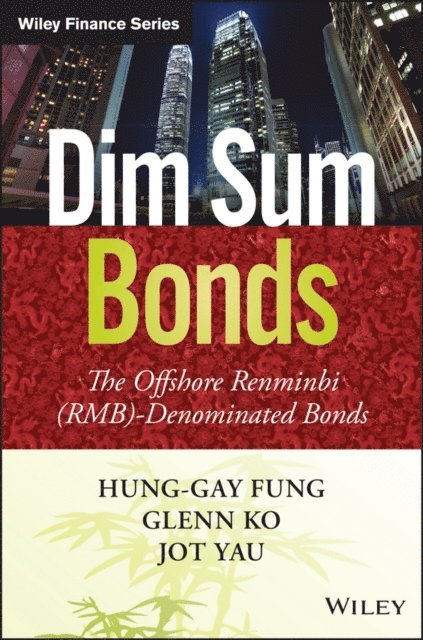 Jot Yau, Glenn Chi-Wo Ko, Hung-Gay Fung - Dim Sum Bonds, E-bok