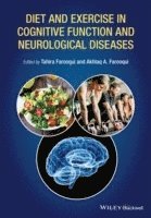 Diet and Exercise in Cognitive Function and Neurological Diseases