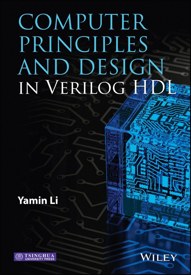 Yamin Li, Tsinghua University Press - Computer Principles and Design in Verilog HDL. Tillgänglighet: Tillfälligt slut