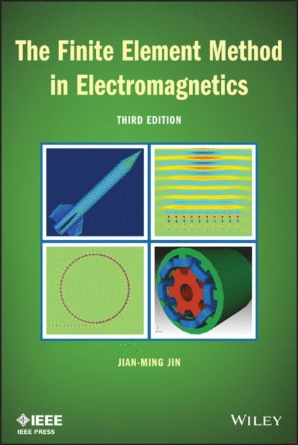 Jian-Ming Jin - Finite Element Method in Electromagnetics, E-bok
