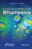 Andrey B. Rubin - Fundamentals of Biophysics, Inbunden