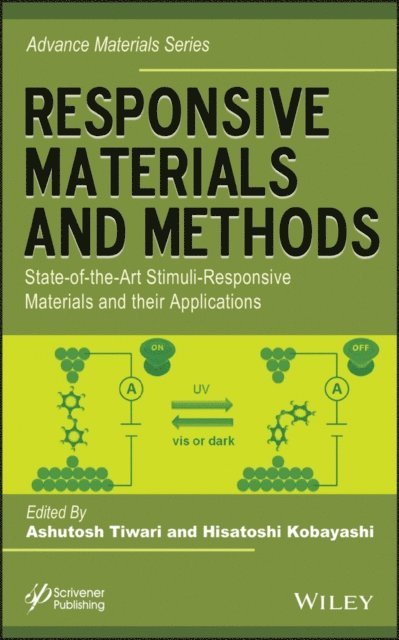 Hisatoshi Kobayashi, Ashutosh Tiwari - Responsive Materials and Methods, E-bok