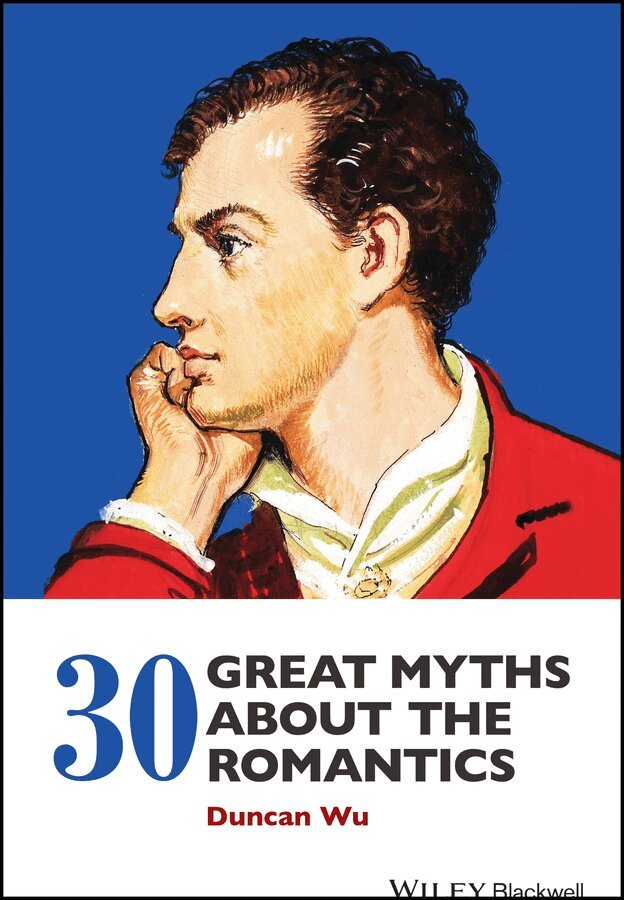 D Wu - 30 Great Myths about the Romantics. Tillgänglighet: Tillfälligt slut