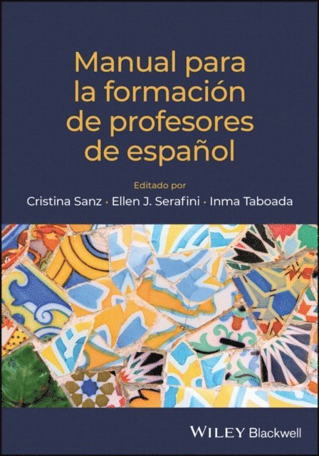 Inma Taboada, Ellen J. Serafini, Cristina Sanz - Manual para la formación de profesores de español, E-bok