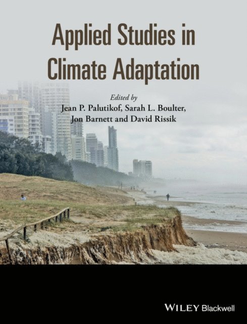 David Rissik, Jon Barnett, Sarah L. Boulter, Jean P. Palutikof - Applied Studies in Climate Adaptation, E-bok