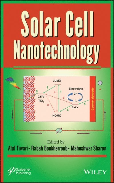 Maheshwar Sharon, Rabah Boukherroub, Atul Tiwari - Solar Cell Nanotechnology, E-bok