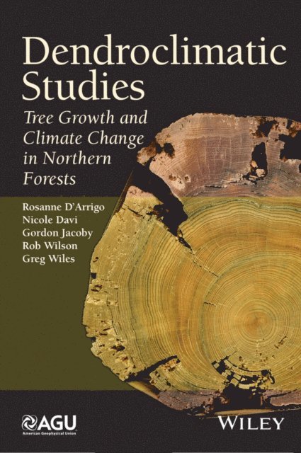 Greg Wiles, Rob Wilson, Gordon Jacoby, Nicole Davi, Rosanne D'Arrigo - Dendroclimatic Studies, E-bok
