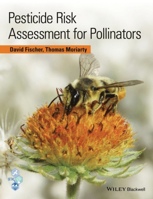 Tom Moriarty, David Fischer - Pesticide Risk Assessment for Pollinators, E-bok