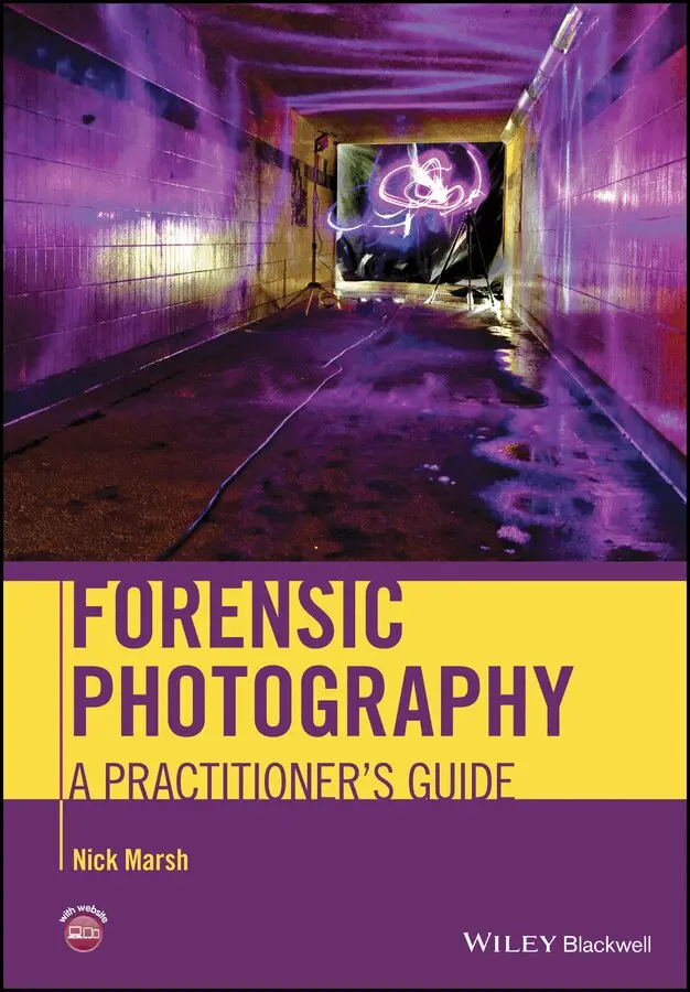 N Marsh - Forensic Photography – A Practitioner′s Guide. Tillgänglighet: Tillfälligt slut