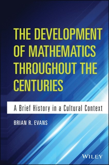 Brian Evans - Development of Mathematics Throughout the Centuries, E-bok