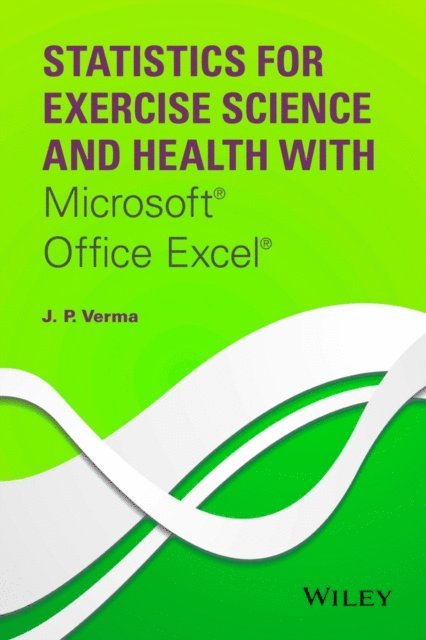 J. P. Verma - Statistics for Exercise Science and Health with Microsoft Office Excel, E-bok