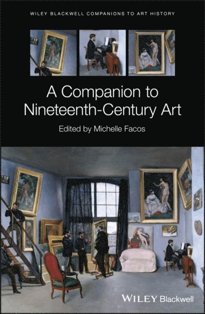 Michelle Facos - Companion to Nineteenth-Century Art, E-bok