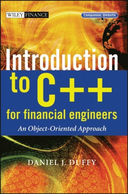Daniel J. Duffy - Introduction to C++ for Financial Engineers, E-bok