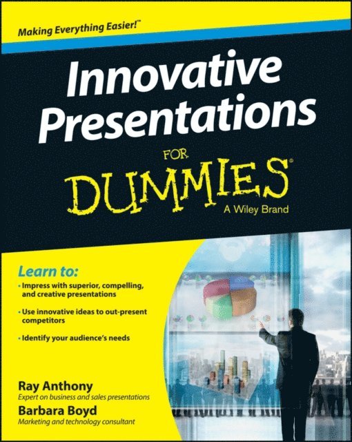 Barbara Boyd, Ray Anthony - Innovative Presentations For Dummies, E-bok