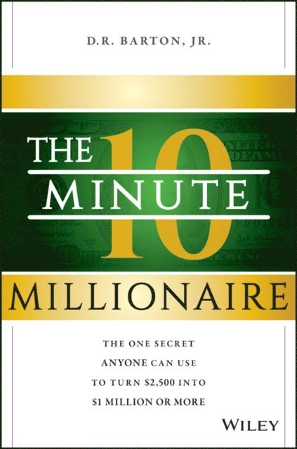 Jr. D. R. Barton - 10-Minute Millionaire, E-bok